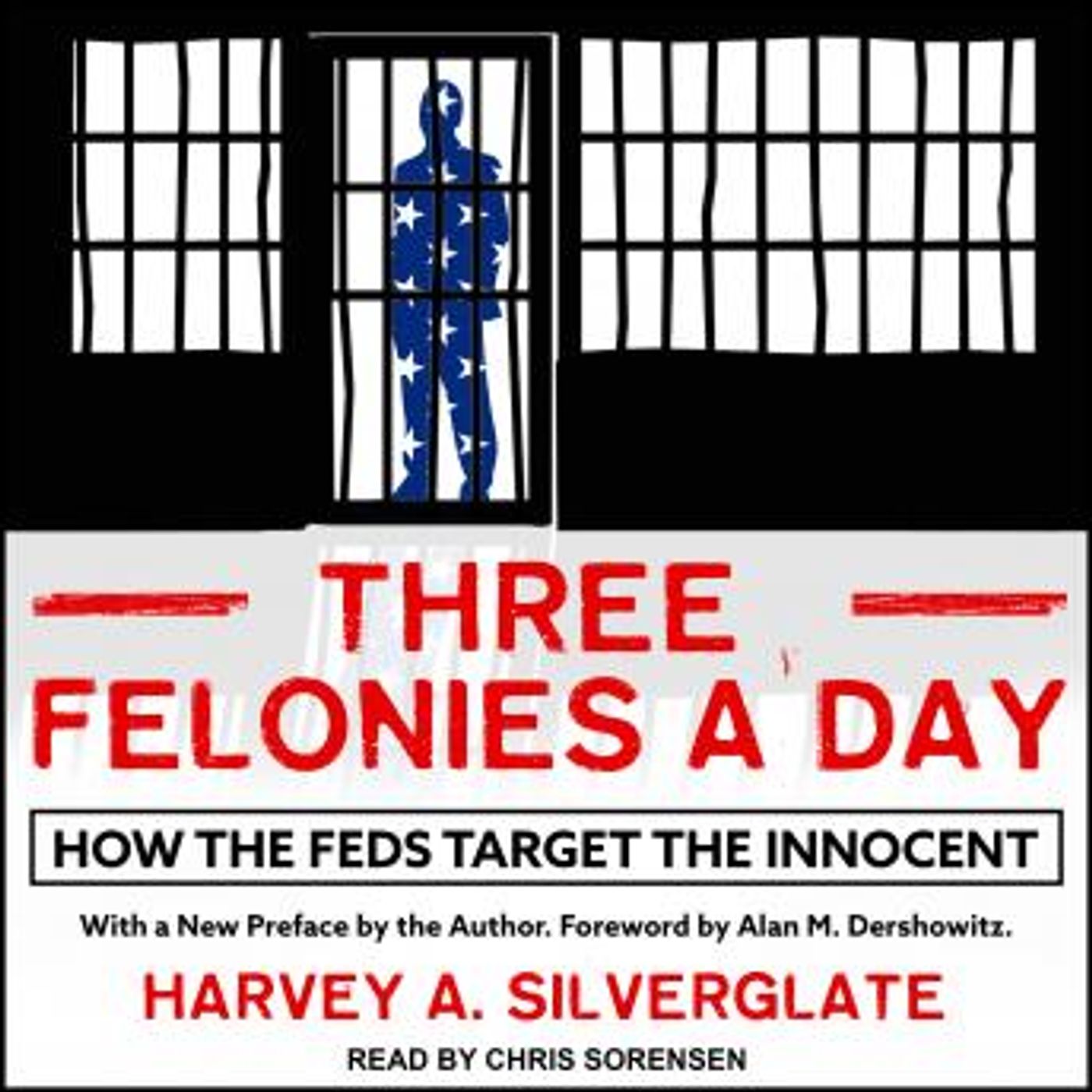 Three Felonies A Day: How the Feds Target the Innocent by Harvey A. Silverglate episode artwork