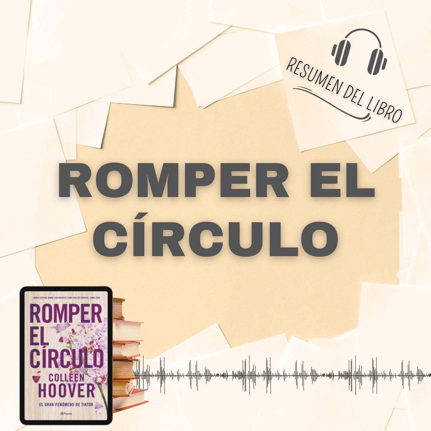 ROMPER EL CÍRCULO 📗 Resumen del Libro - Ideas Clave de COLLEEN HOOVER (Baja tu PDF📥)