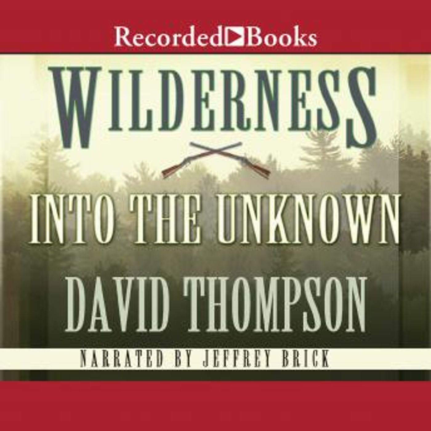 Wilderness: Into the Unknown: Wilderness Series, Book 55 by David Thompson episode artwork