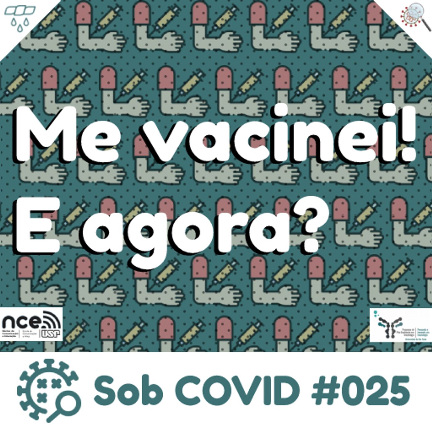 Sob COVID #025 - "Me vacinei! E agora?" episode artwork