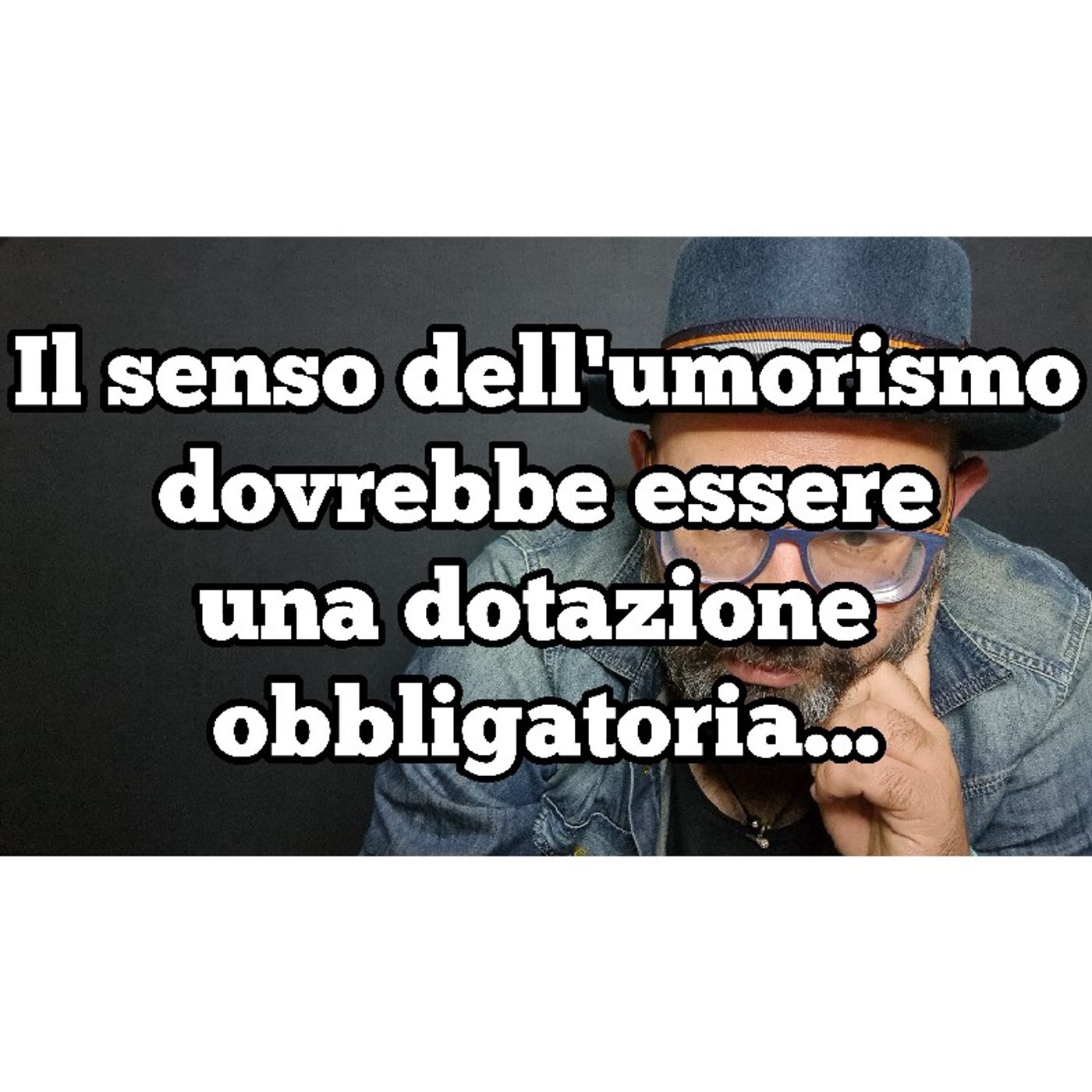 Episodio 1250 - Il senso dell'umorismo dovrebbe essere una dotazione obbligatoria! episode artwork