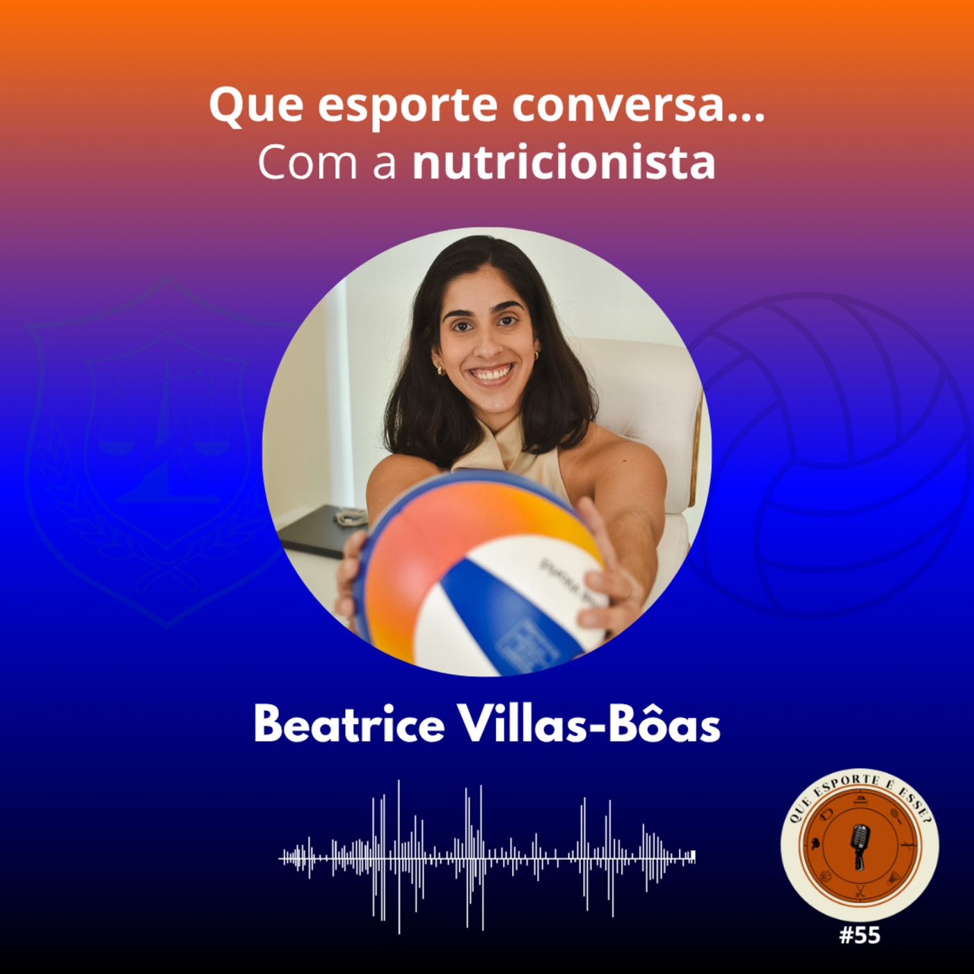 Beatrice Villas-Bôas | Nutri do vôlei - Que esporte conversa #55 episode artwork