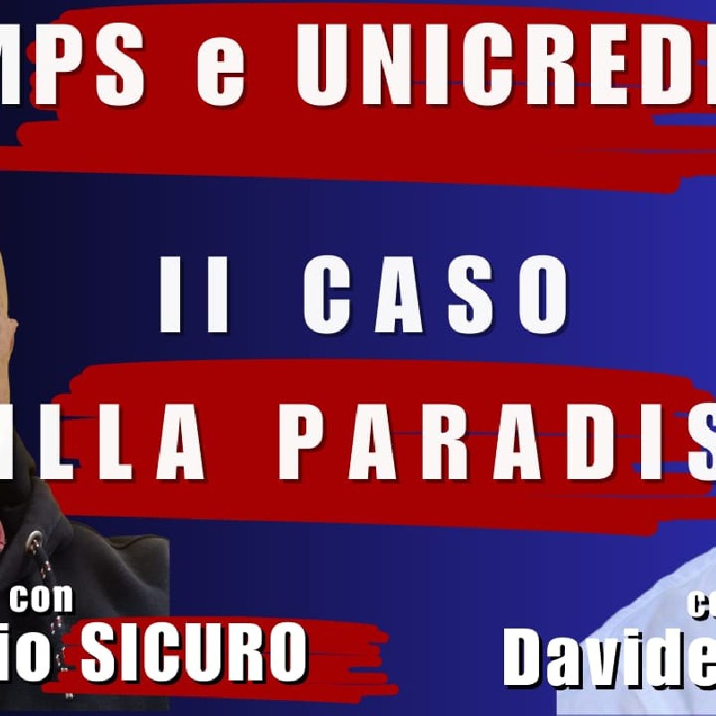 MPS e MEDIOBANCA | IL PUNT🔴 DI VISTA DI DAVIDE ROSSI e il caso VILLA PARADISO episode artwork