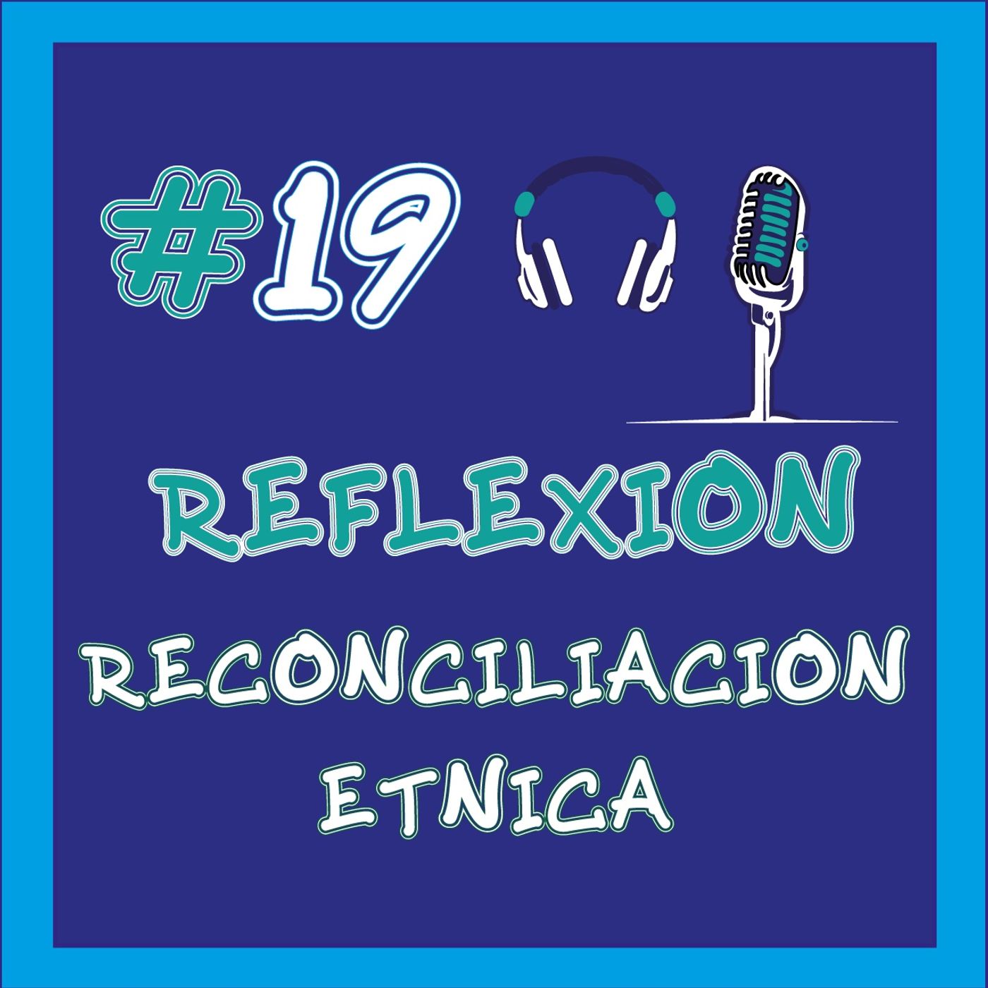 Reconciliación étnica. episode artwork