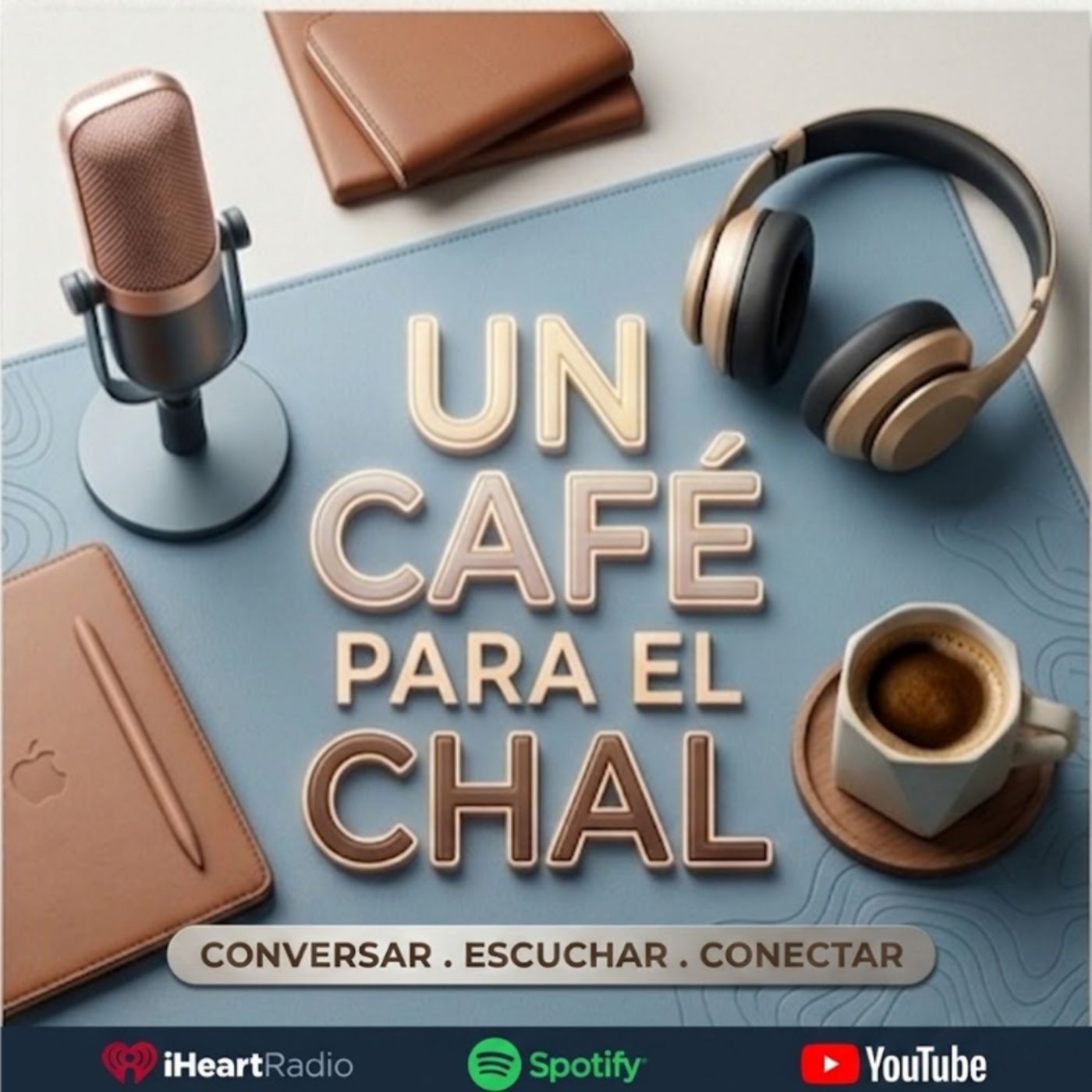 Portada de UN CAFÉ PARA EL CHAL -El Podcast