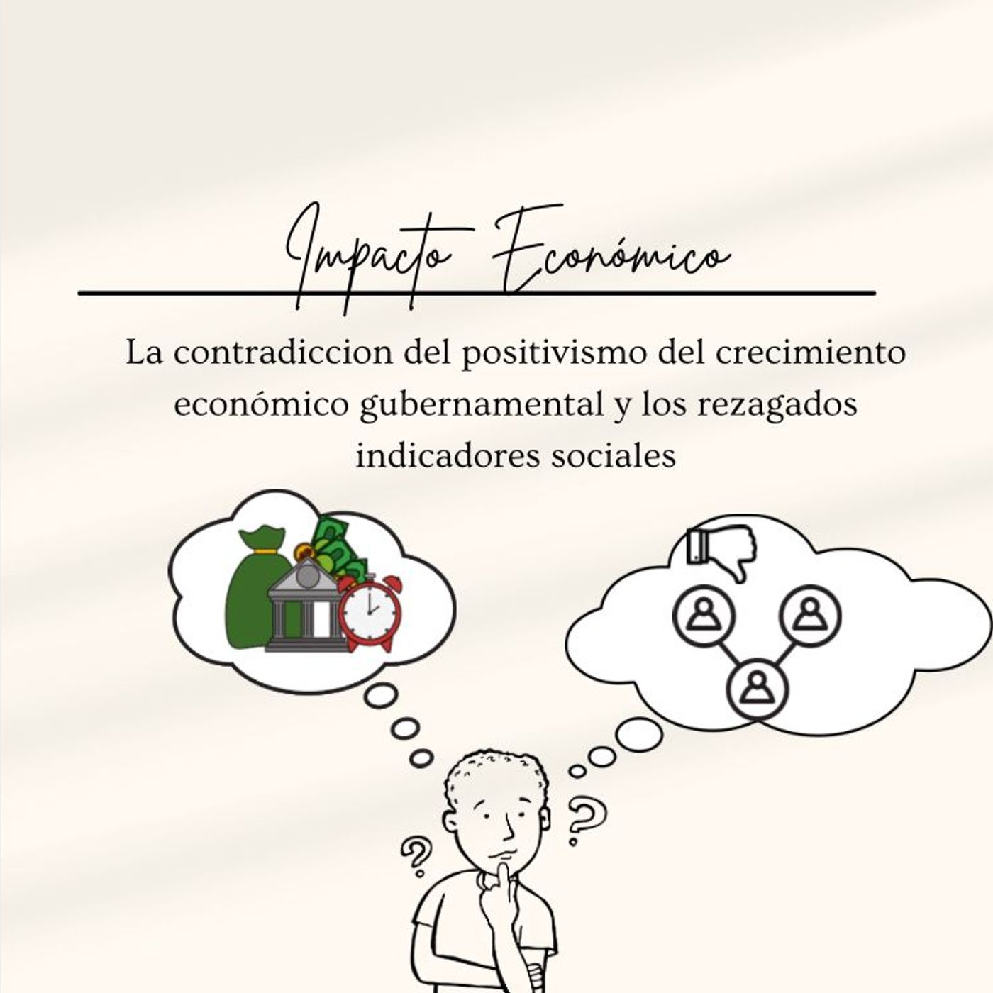 La contradicción: supuesto crecimiento económico gubernamental vs Los rezagados indicadores sociales episode artwork