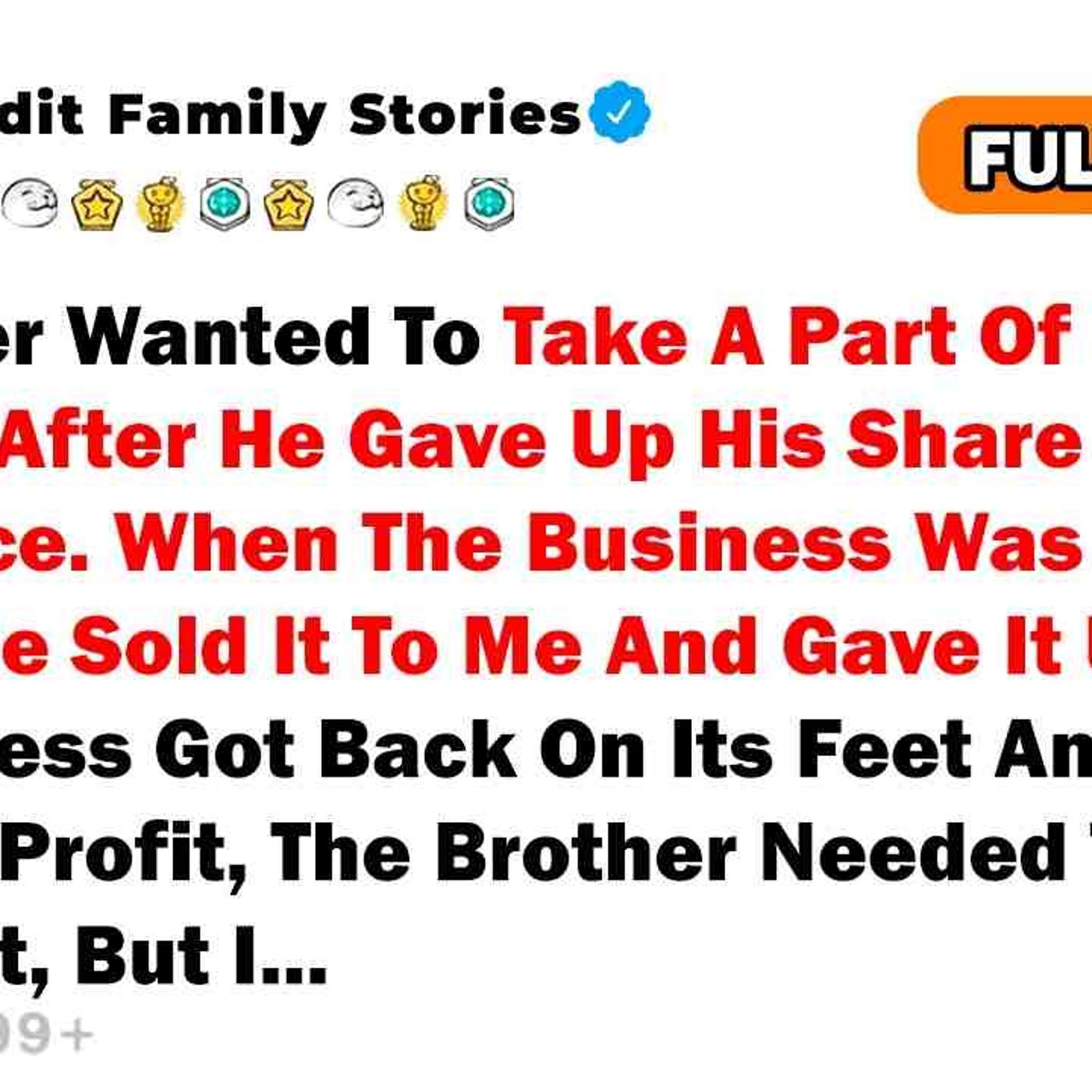 My Brother Gave Up His Share When Business Was Dying. When It Became Profitable_ He Demanded episode artwork