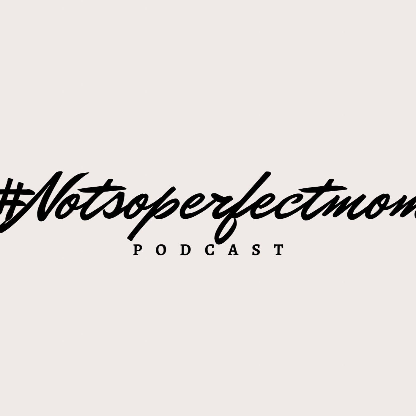Not so Perfect Moms Trailer podcast artwork