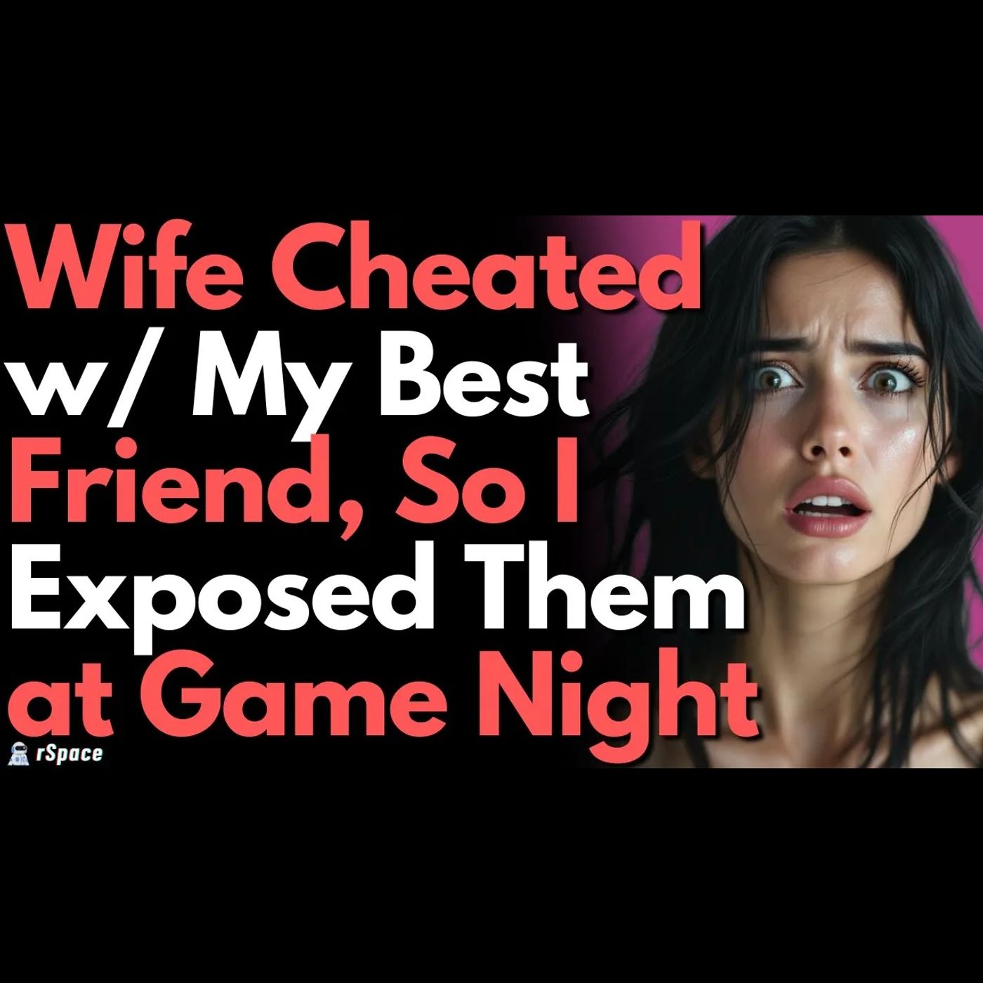 Wife Cheated w/ My Best Friend, So I Exposed In Front of All Our Friends at Game Night episode artwork