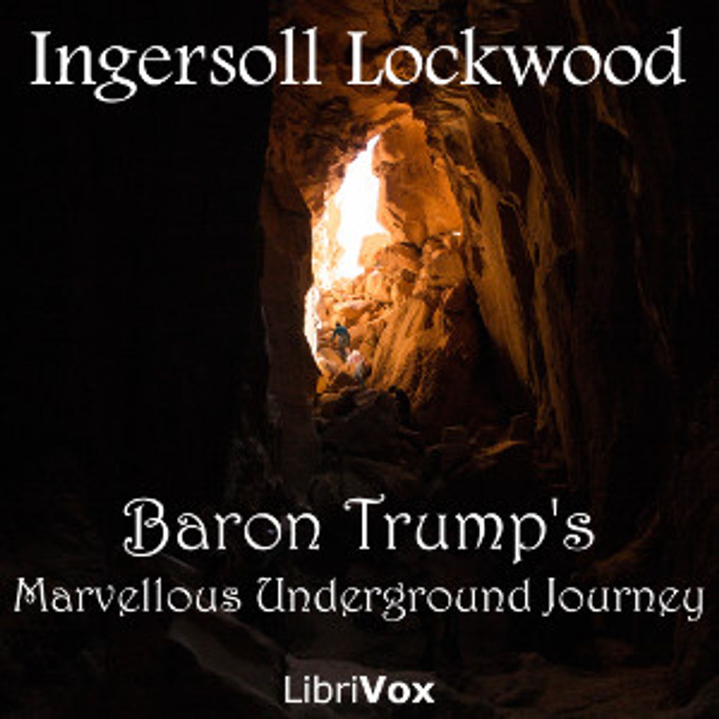 Baron Trump's Marvellous Underground Journey by Ingersoll Lockwood (1841 - 1918)