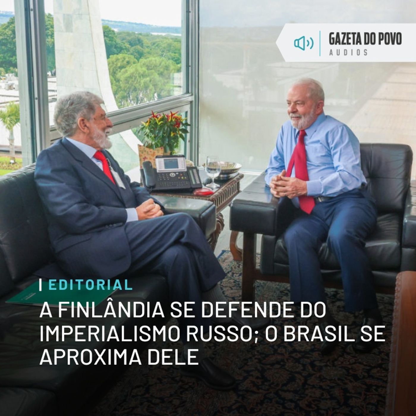 Editorial: A Finlândia se defende do imperialismo russo; o Brasil se aproxima dele