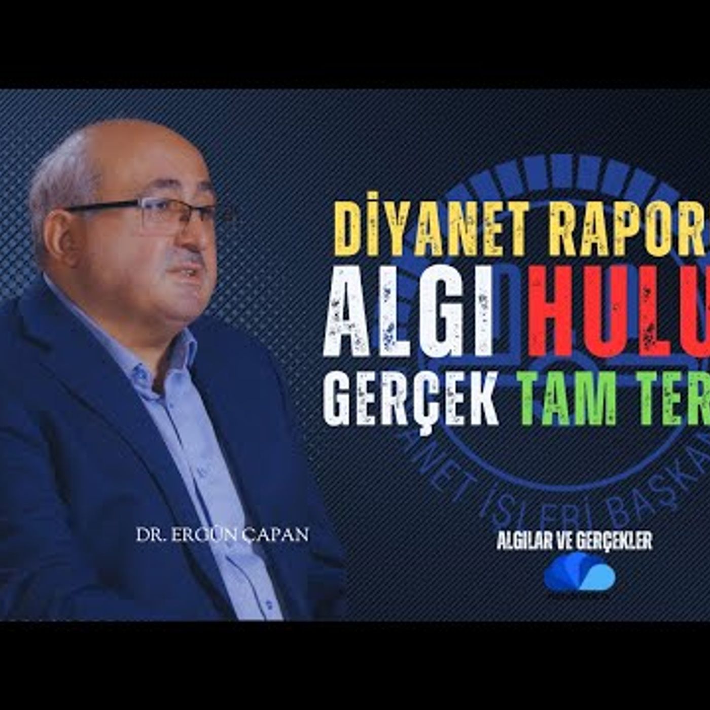 ALGILAR VE GERÇEKLER - DR. ERGÜN ÇAPAN