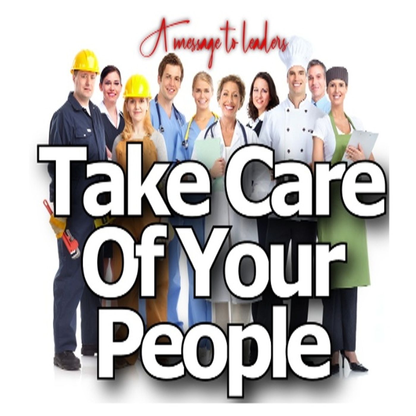 Take Care Of Your People episode artwork