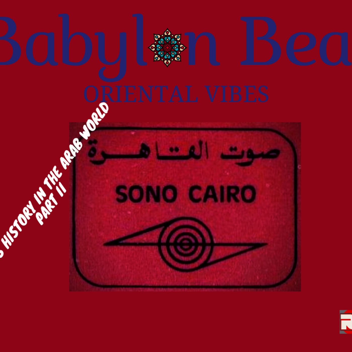 Babylon Beat-oriental vibes (Arab Radio History Part II)