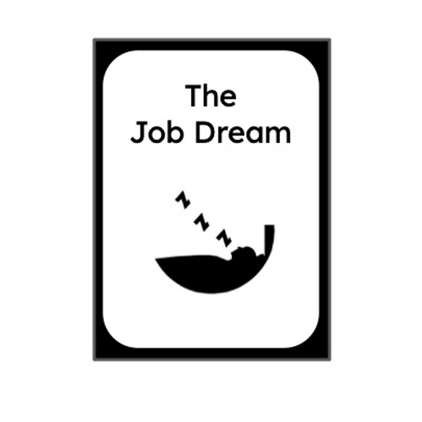 The Job Dream