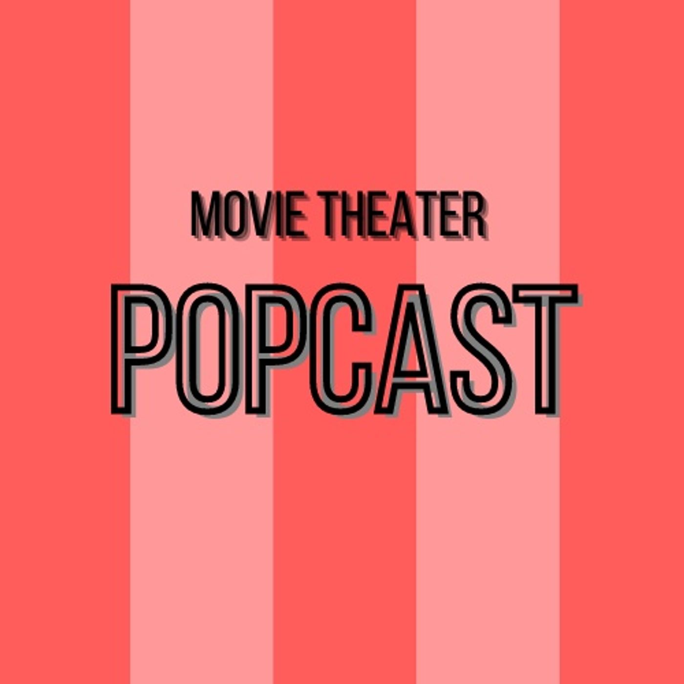 Movie Theater Popcast