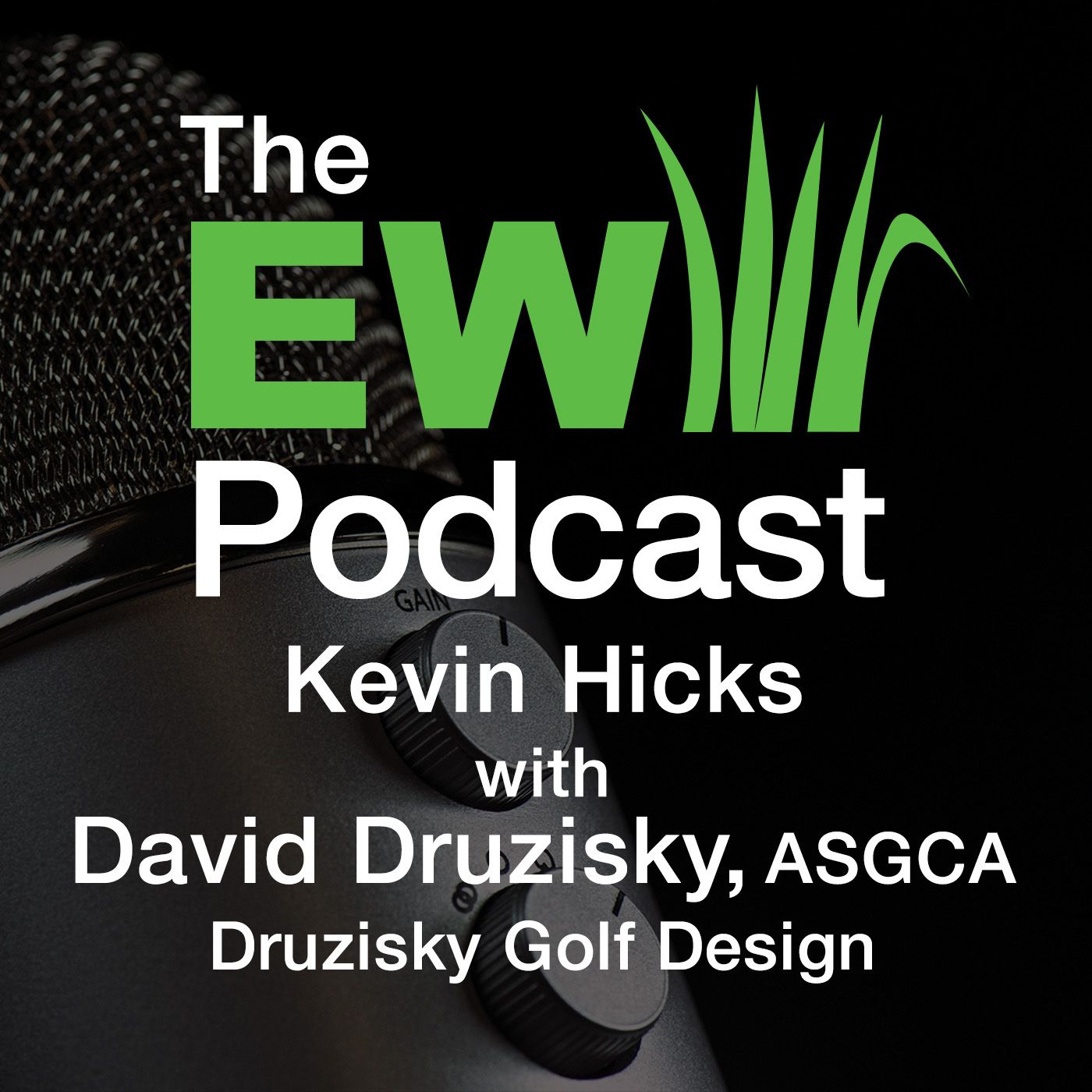 EW Podcast - Kevin Hicks with David Druzisky