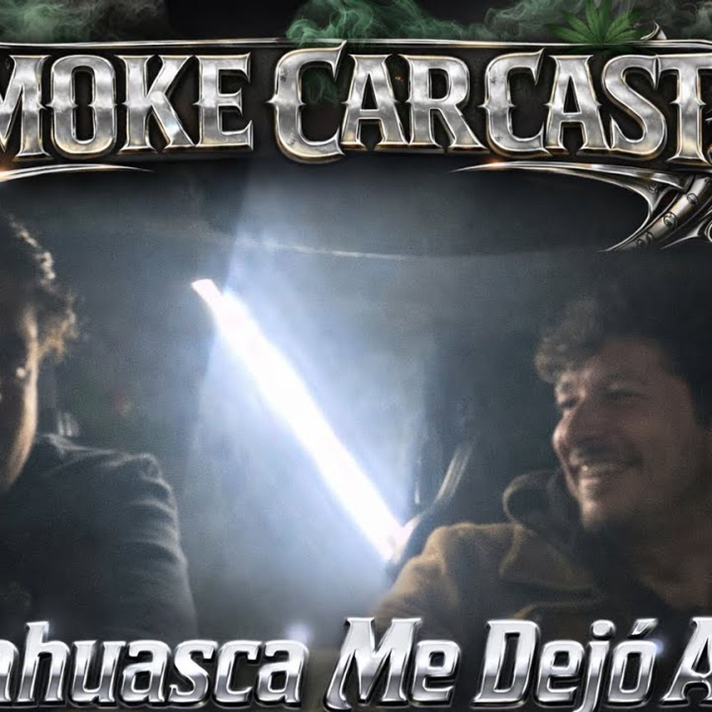 El SmokeCarCast T1 cap.6 “creo que la Ayahuasca me dejó arriba” ft Danie Vázquez episode artwork