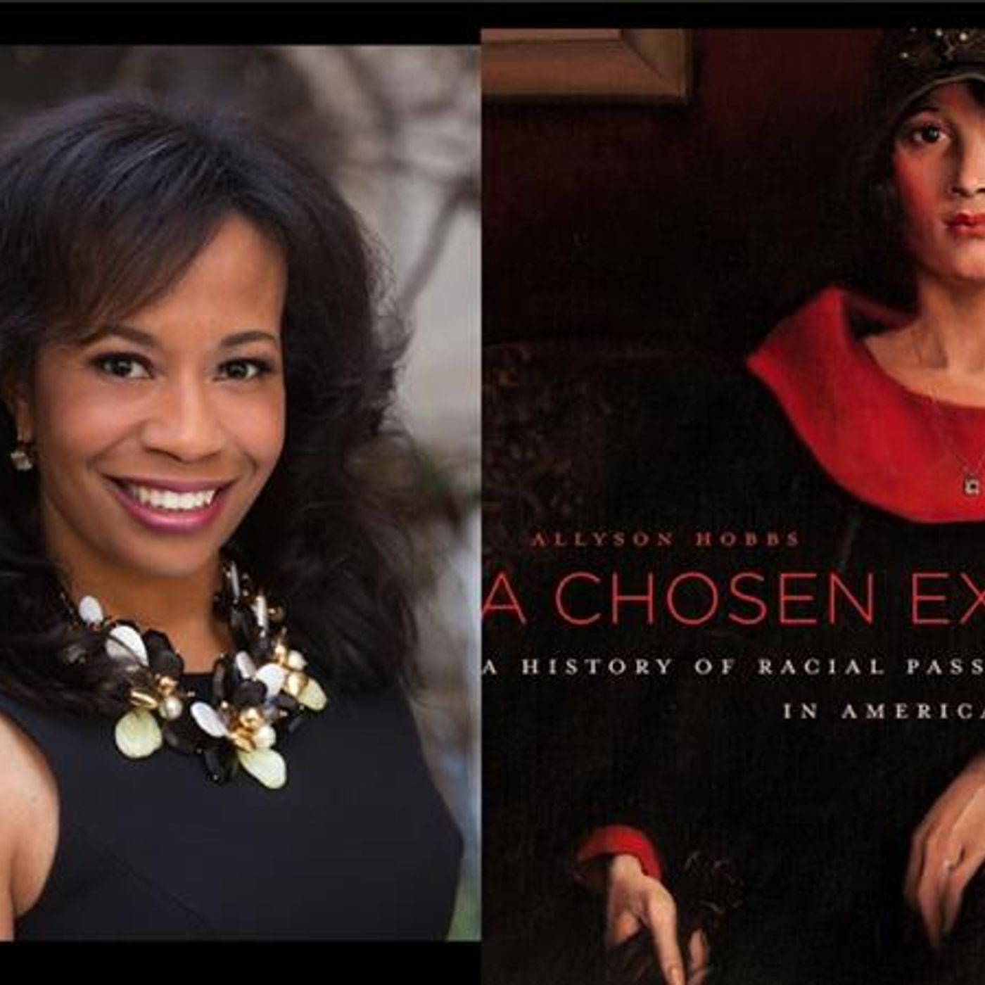 A Chosen Exile: A History of Racial Passing in American Life - Allyson Hobbs