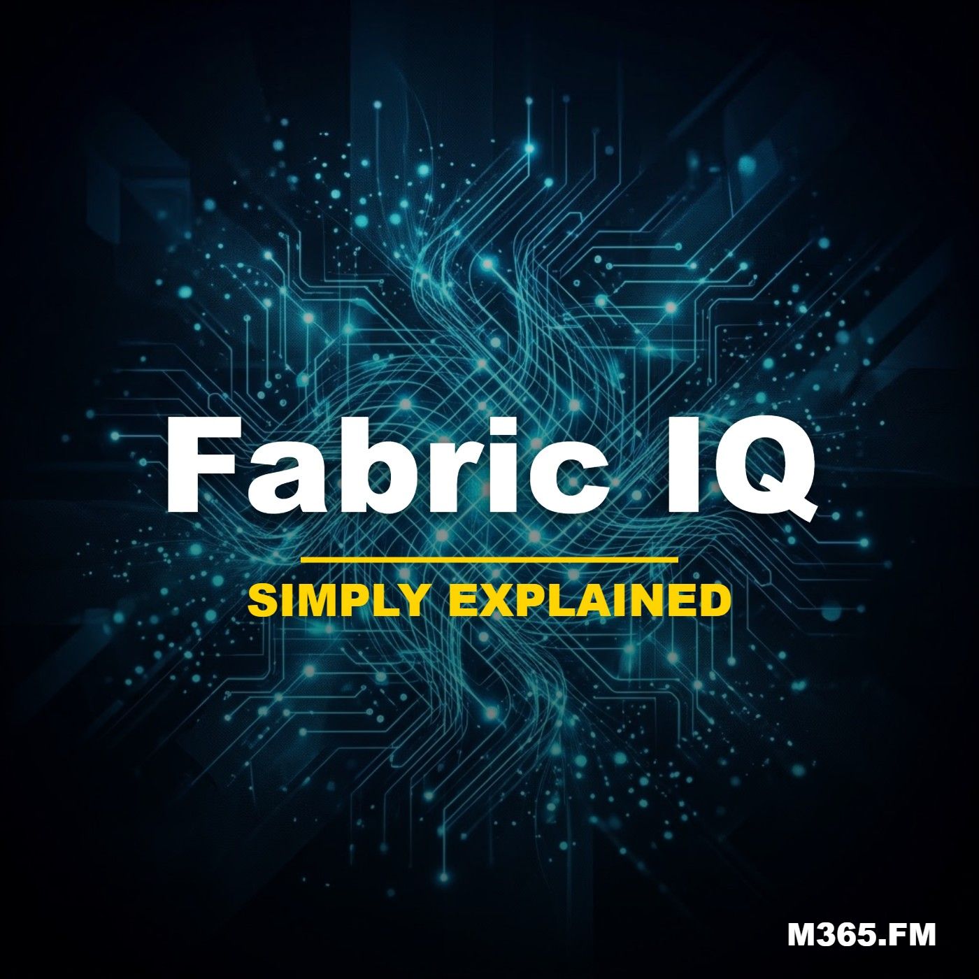 Fabric IQ - Simply Explained