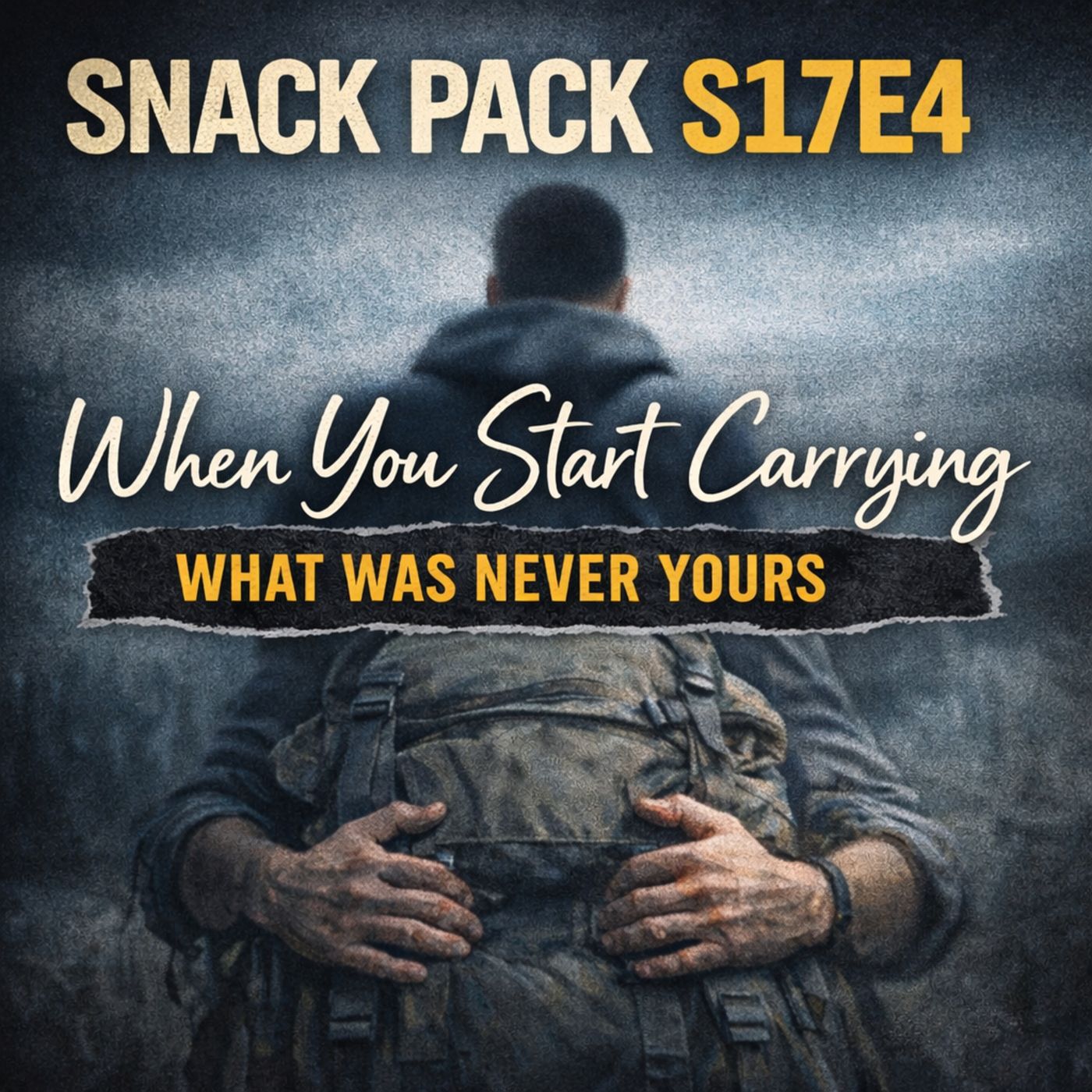 Snack Pack S17E4: When You Start Carrying What Was Never Yours episode artwork
