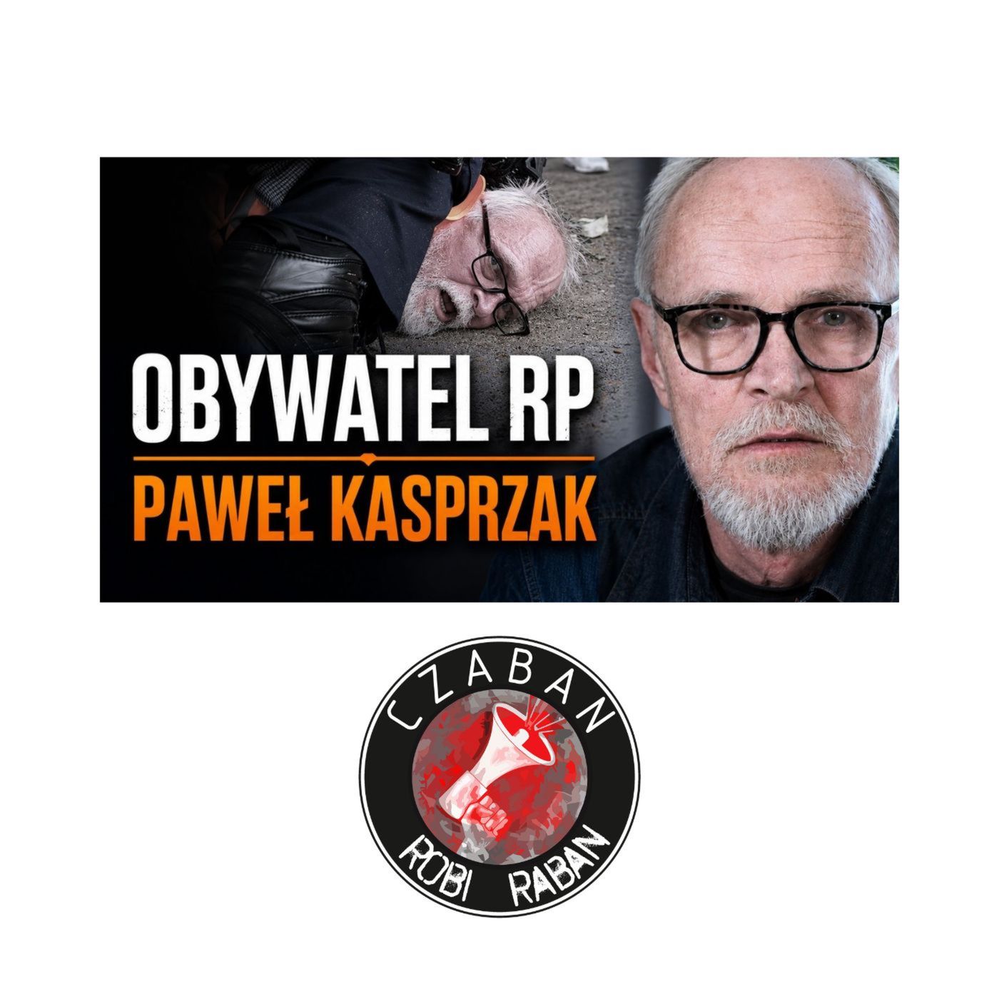 Za Gierka siedziałem w aresztach krócej niż za Tuska. Obywatel RP Paweł Kasprzak [ROZMOWA] episode artwork