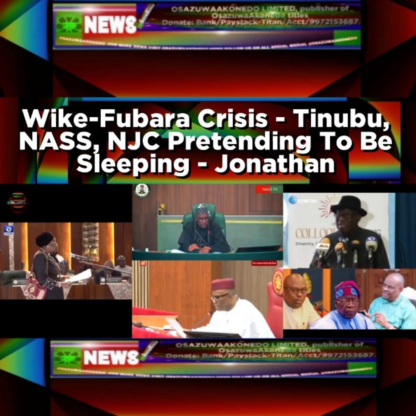 Wike-Fubara Crisis - Tinubu, NASS, NJC Pretending To Be Sleeping - Jonathan episode artwork