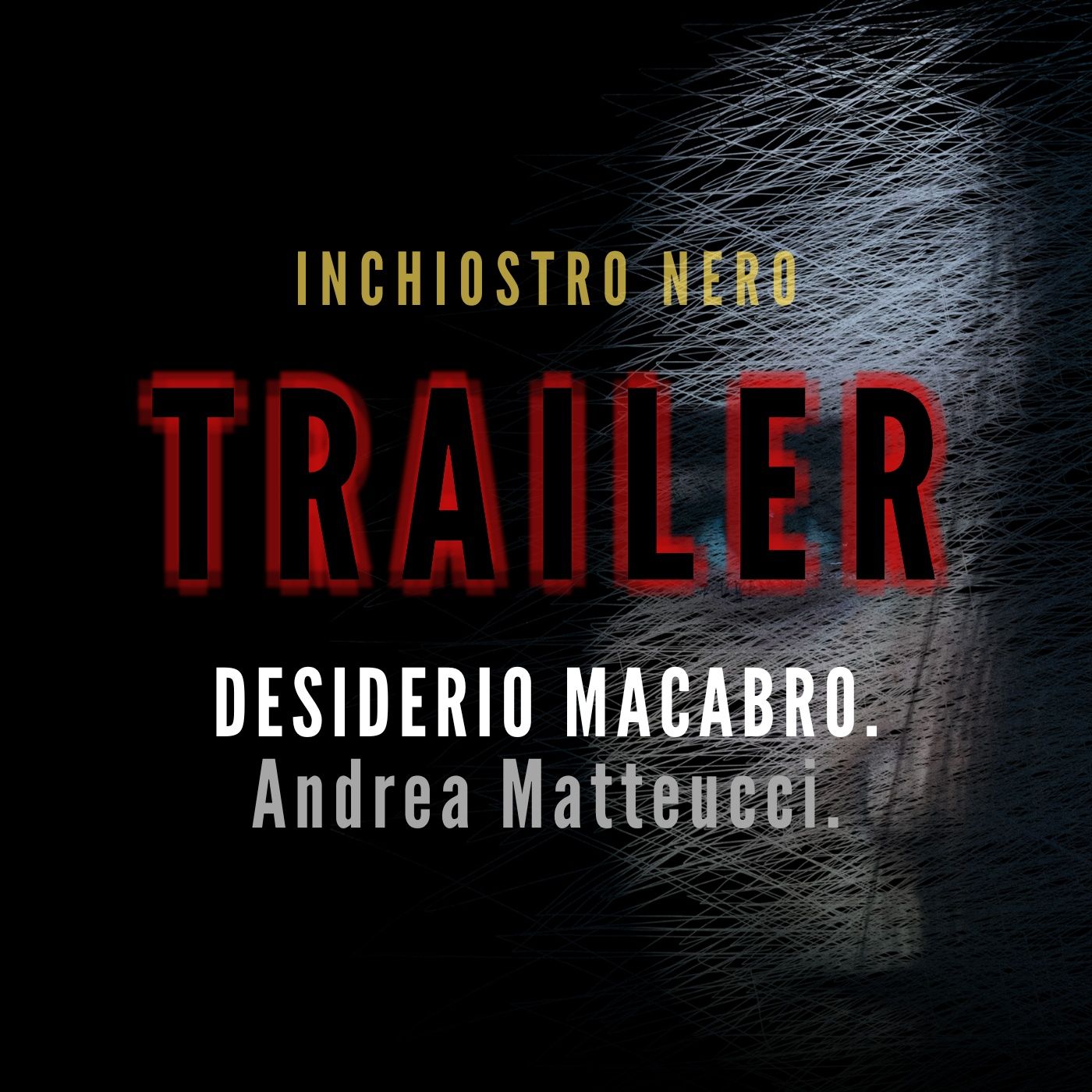 [TRAILER] DESIDERIO MACABRO. Andrea Matteucci.