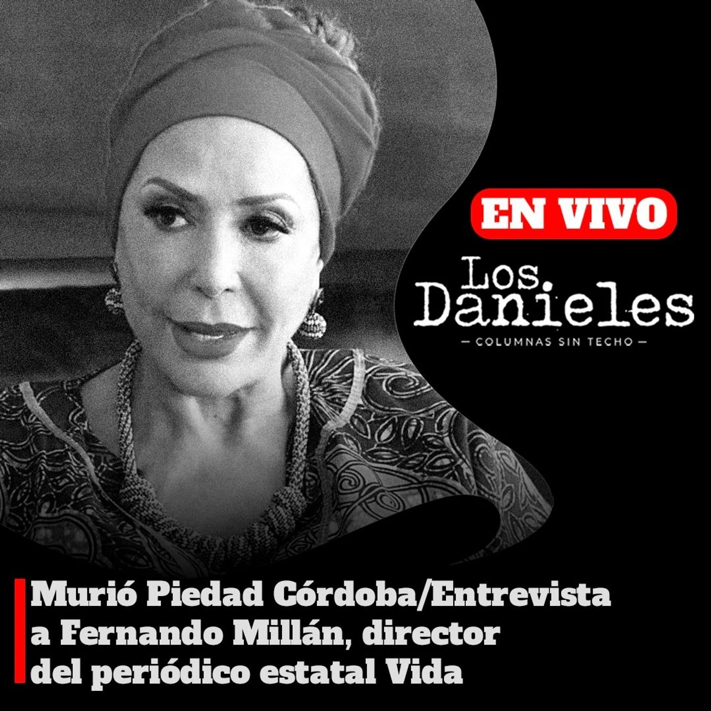 Murió Piedad Córdoba / Entrevista a Fernando Millán, director del periódico estatal VIDA. episode artwork