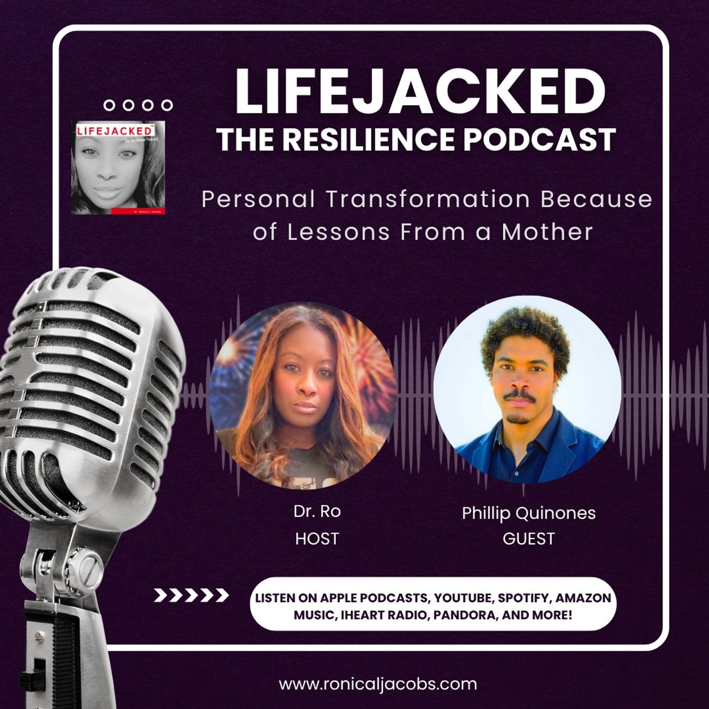 Personal Transformation Because of Lessons from a Mother w/ Phillip Quinones
