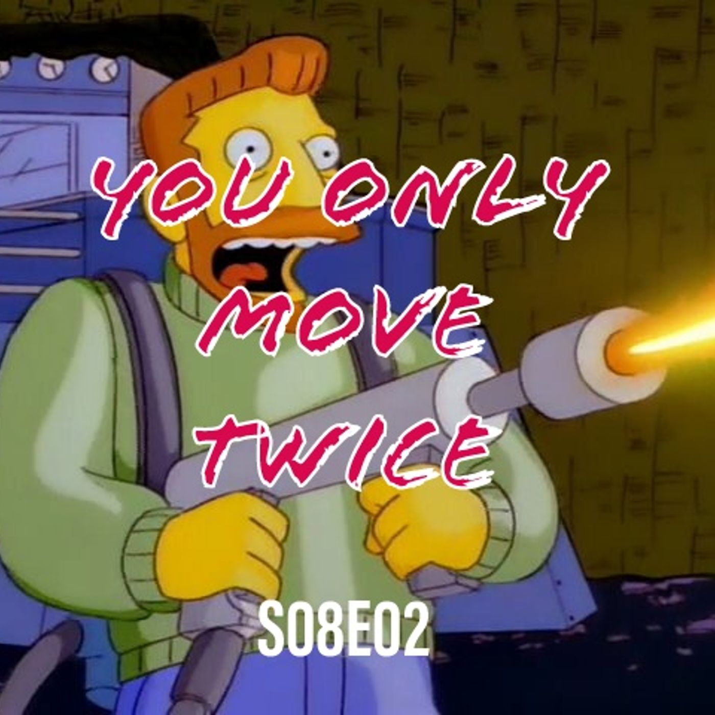 120) S08E02 (You Only Move Twice) - podcast episode cover