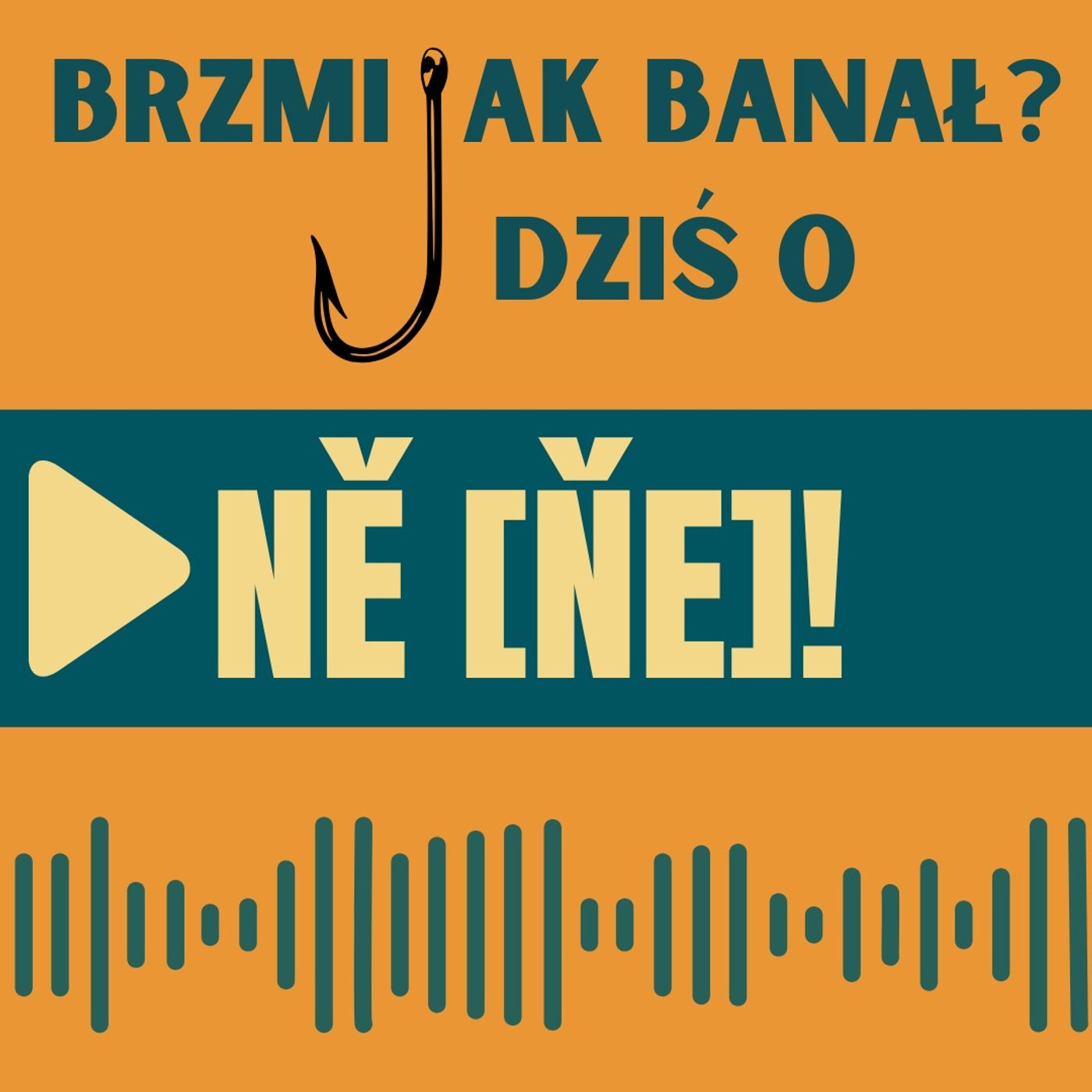 112: Brzmi jak banał? Dziś o NĚ [ŇE]! episode artwork