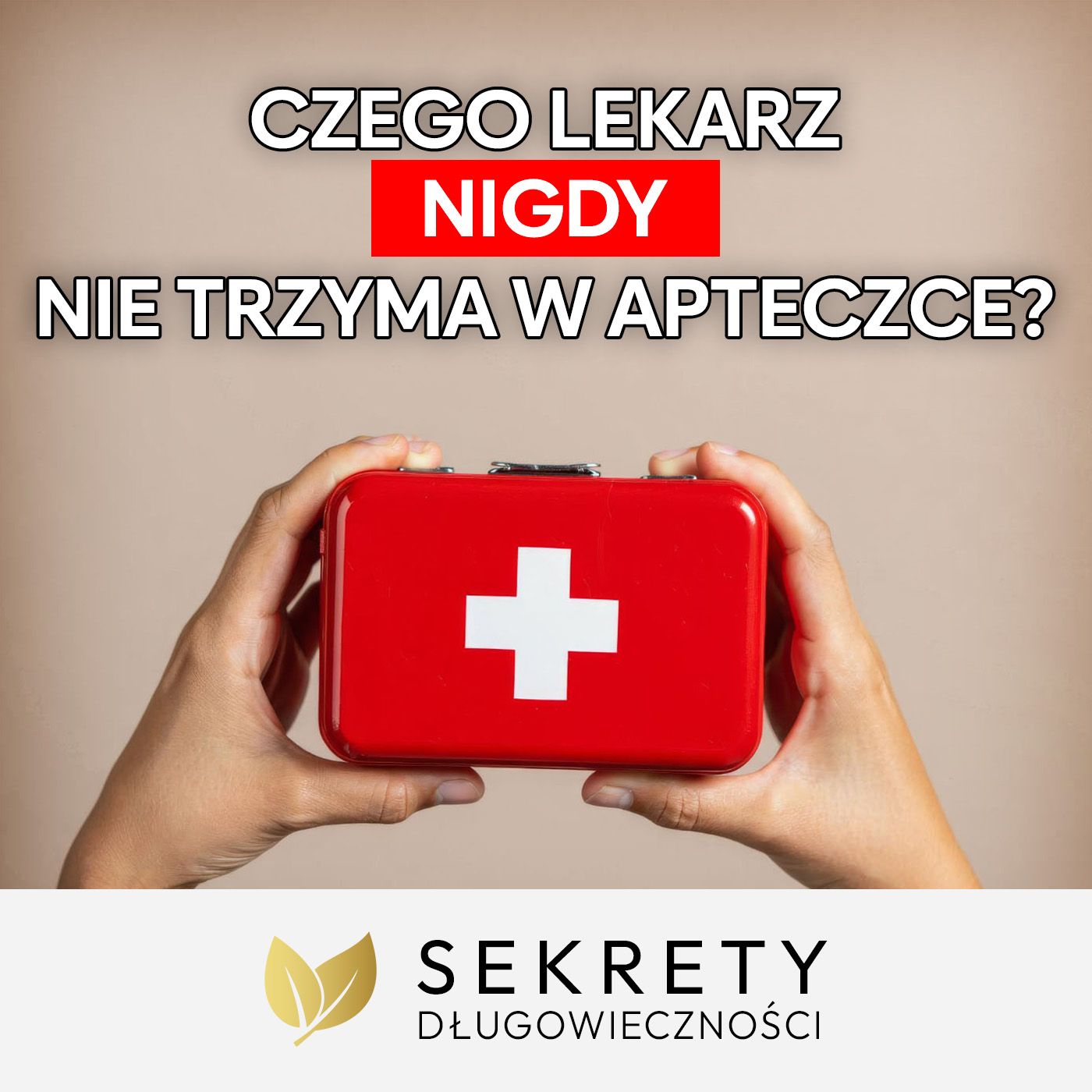 Domowa apteczka lekarza: 7 rzeczy, które ratują przed PANIKĄ i głupim leczeniem Dr Tadeusz Oleszczuk [Sekrety Długowieczności]