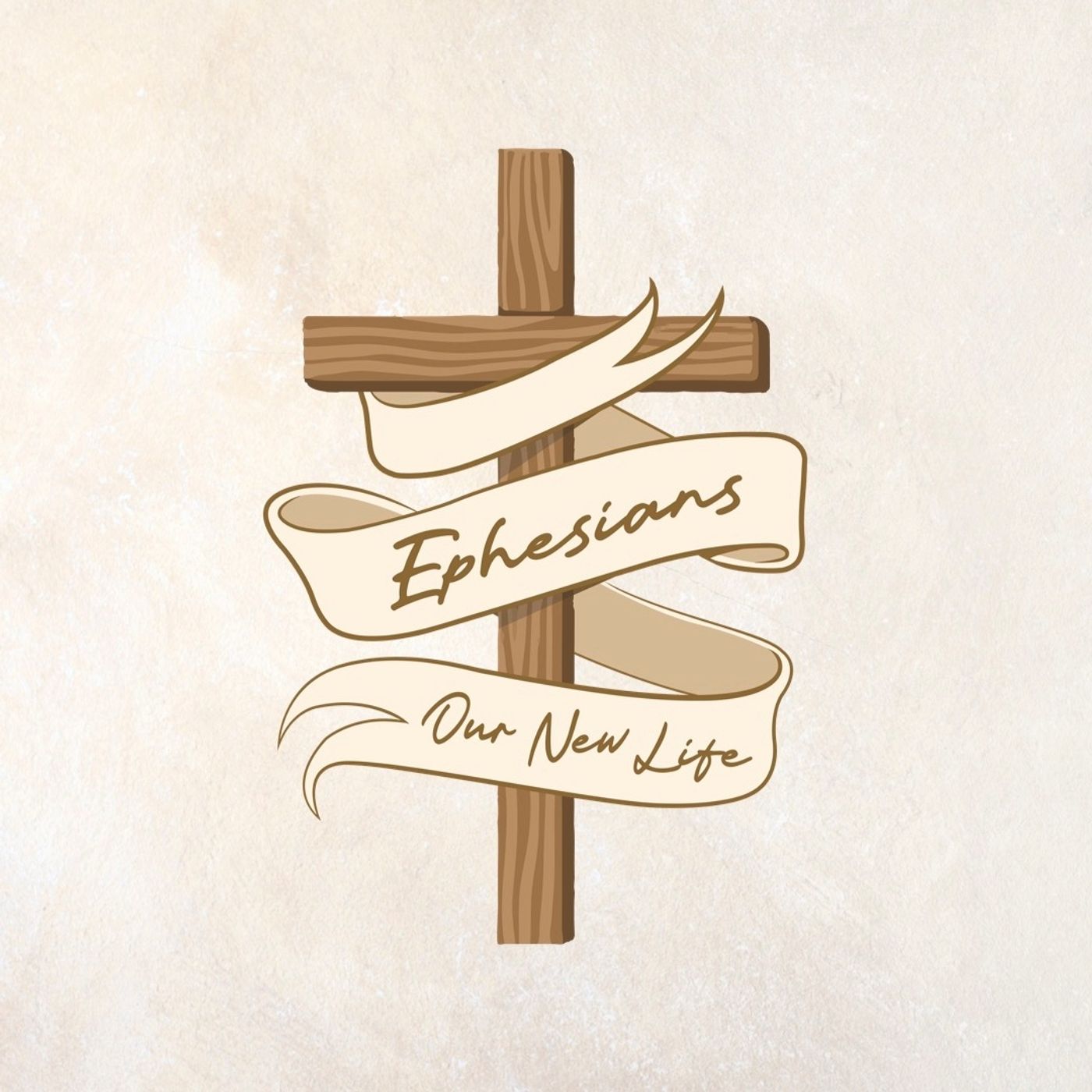 Ephesians: Our New Life