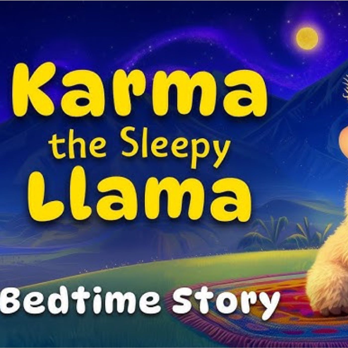 Karma The Sleepy Llama 😴✨ Heartwarming Bedtime Story for Kids About KINDNESS episode artwork