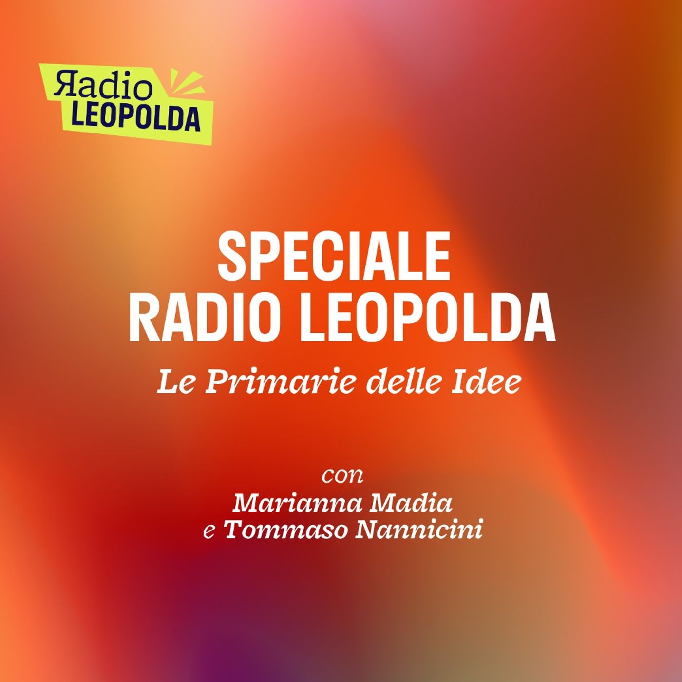 Speciali Leopolda - Le primarie delle idee con Marianna Madia e Tommaso Nannicini del 06 Maggio 2026 episode artwork