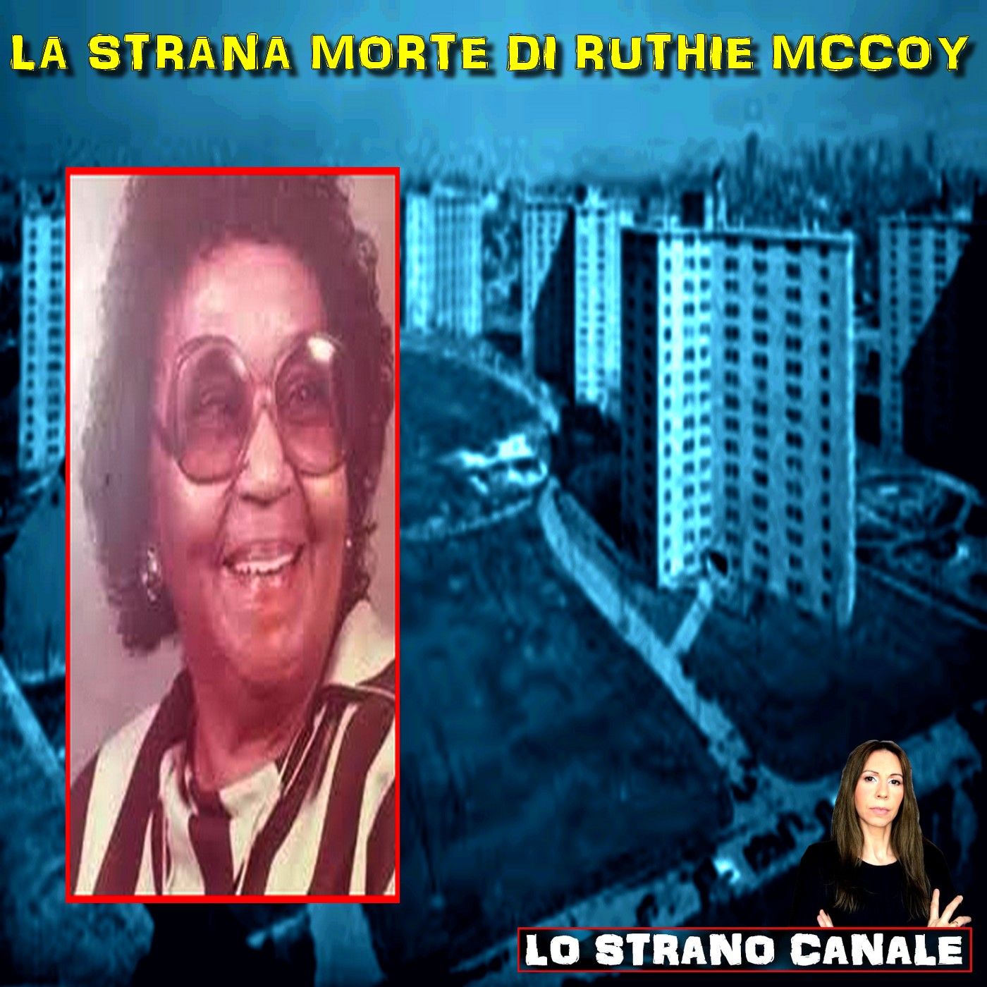 LA STRANA MORTE DI RUTHIE MCCOY (Lo Strano Canale Podcast)
