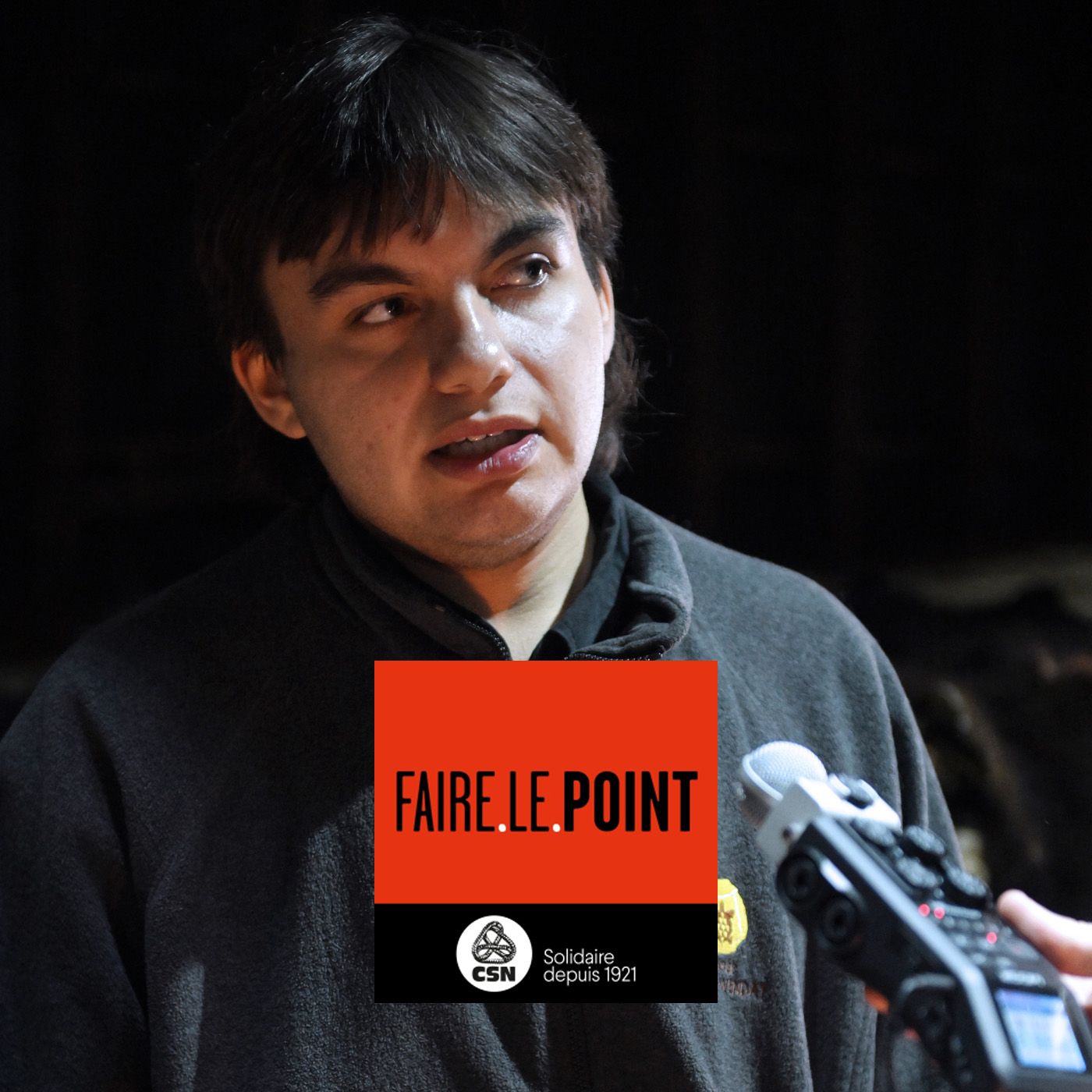Faire le point - Balado de la CSN