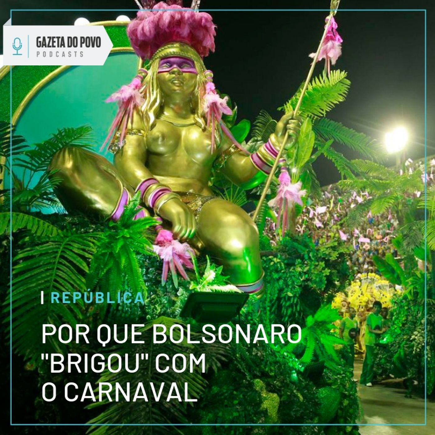 Por que Bolsonaro "brigou" com o carnaval