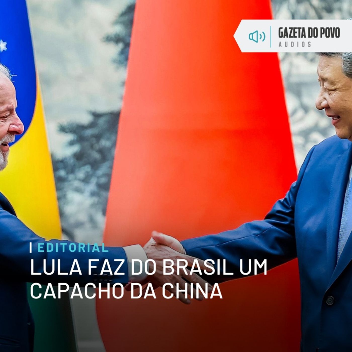 Editorial: Lula faz do Brasil um capacho da China