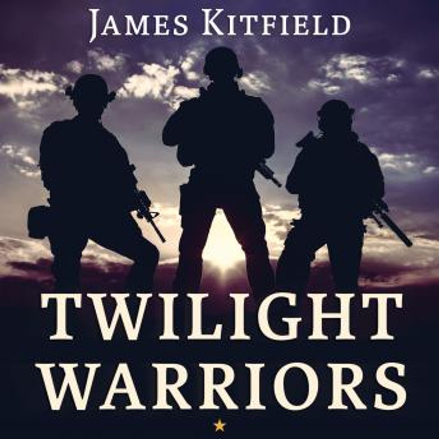 Twilight Warriors: The Soldiers, Spies, and Special Agents Who Are Revolutionizing the American Way of War by James Kitfield episode artwork