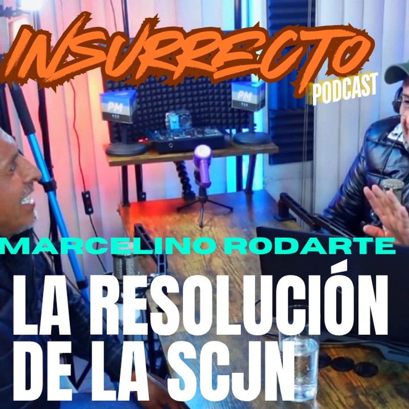 🔷️ INR 5T | EP2 - ⭕️ Marcelino Rodarte; La resolución de la SCJN, ¿triunfo con matices?
