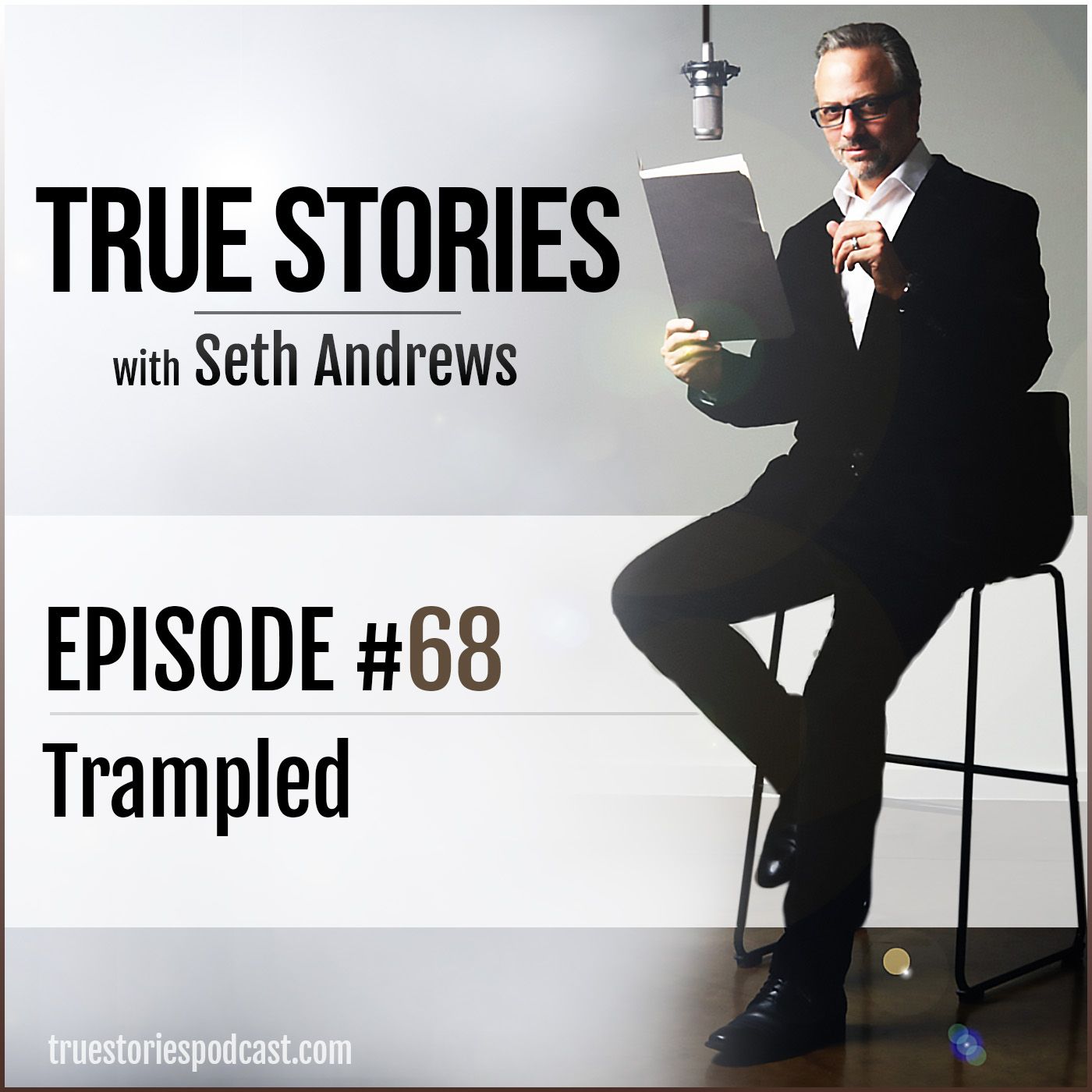 True Stories #68 - Trampled