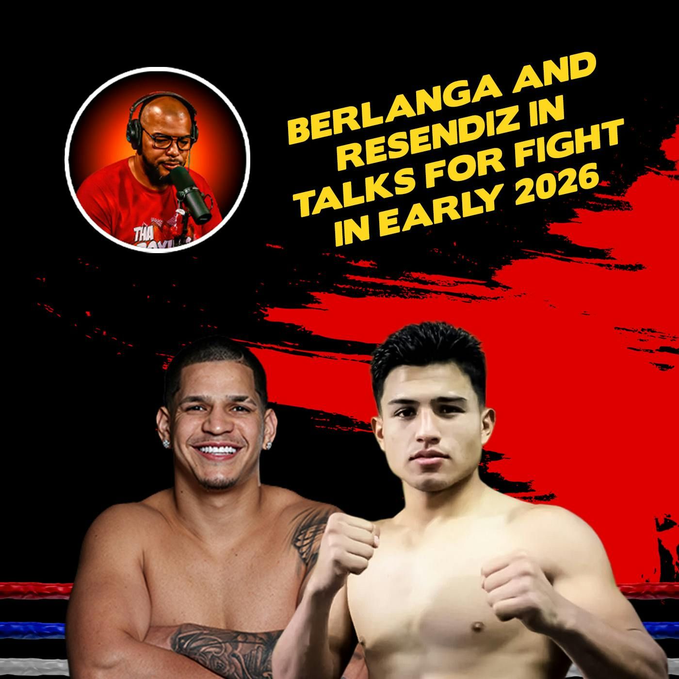 ☎️Toro vs. The Chosen One: Berlanga-Resendiz — Rebound or Retirement❓ episode artwork