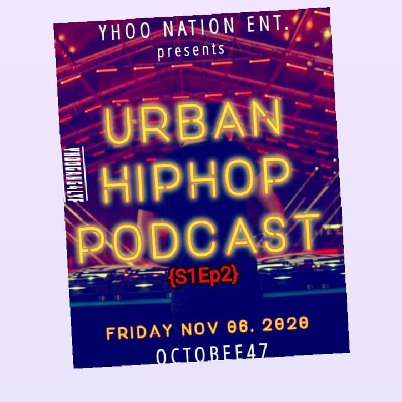 Yhoo Nation Ent.\'s podcast