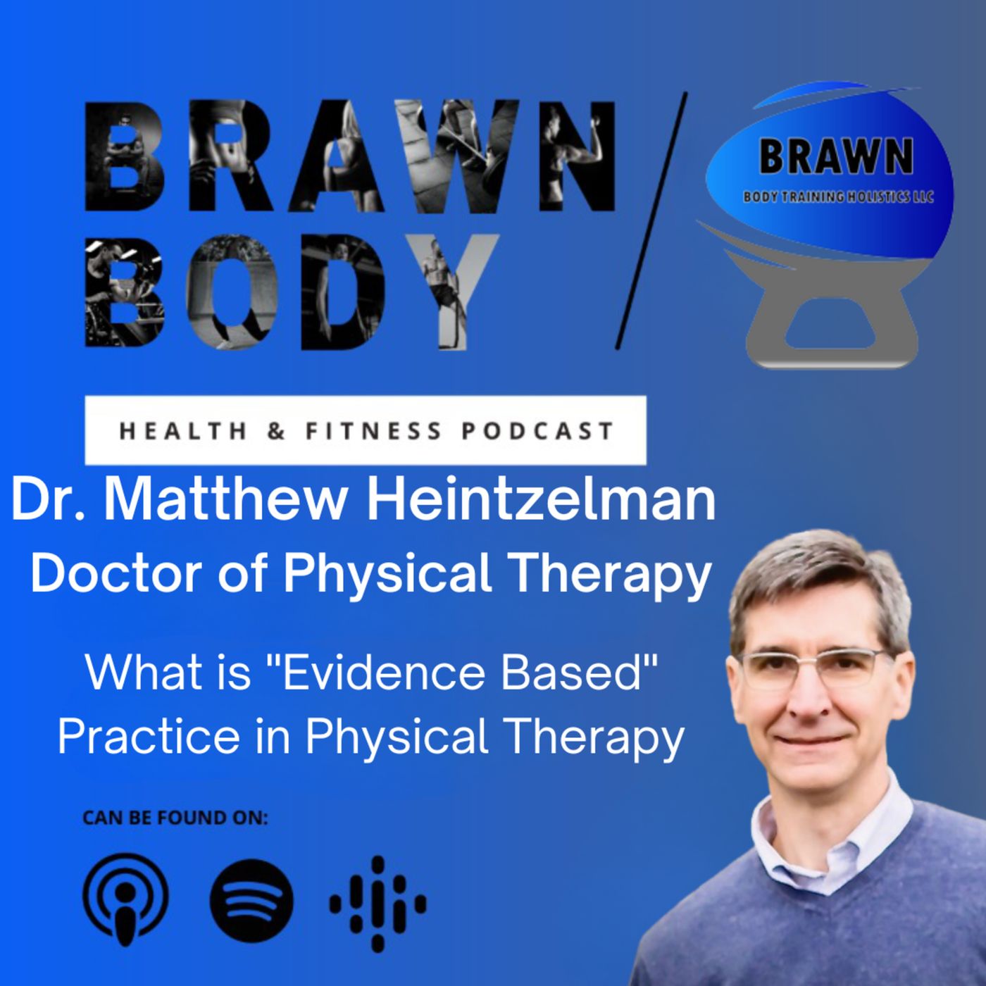 Brawn Body Health and Fitness Podcast