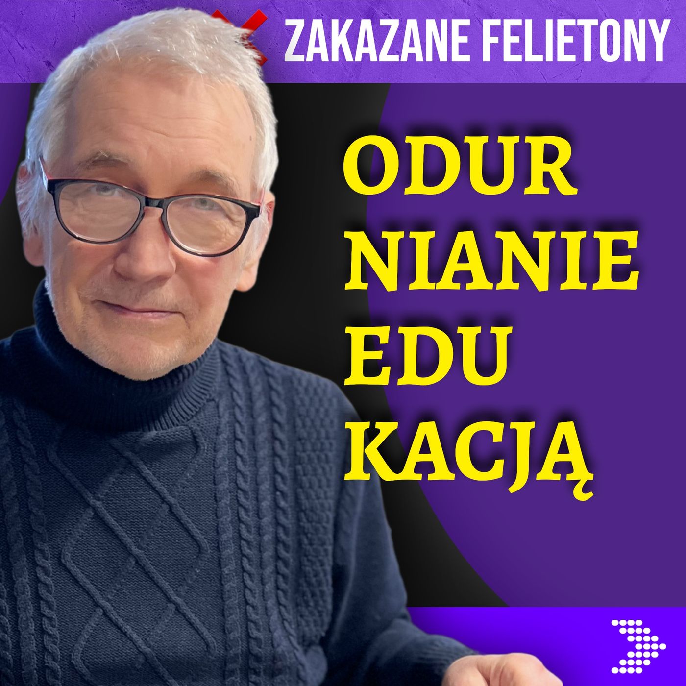 Odurnianie edukacją - ZAKAZANE FELIETONY ❌