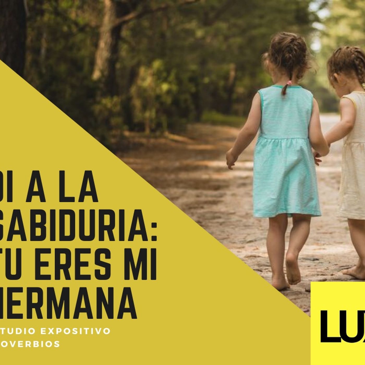 Di a la Sabiduría: Tu eres mi hermana | 014