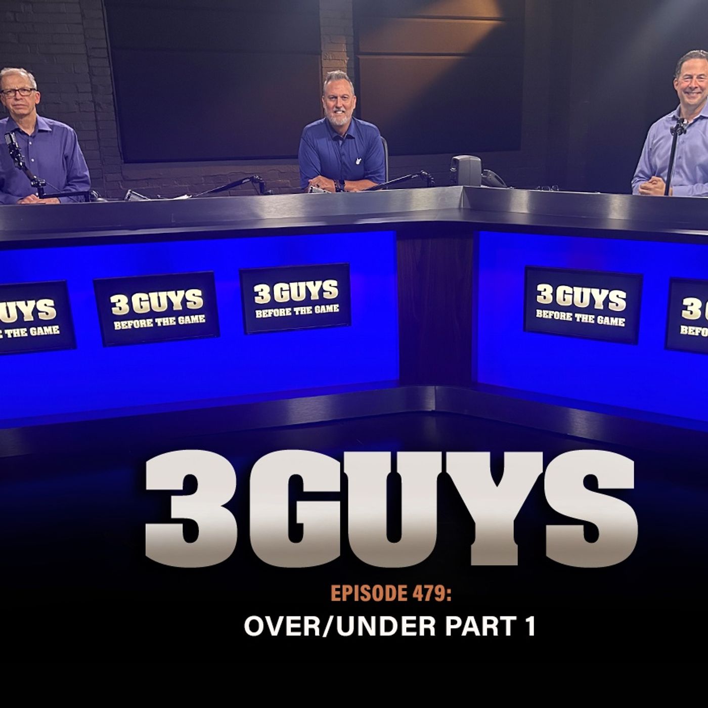 3 Guys Before The Game - Over - Under Part 1 (Episode 479)