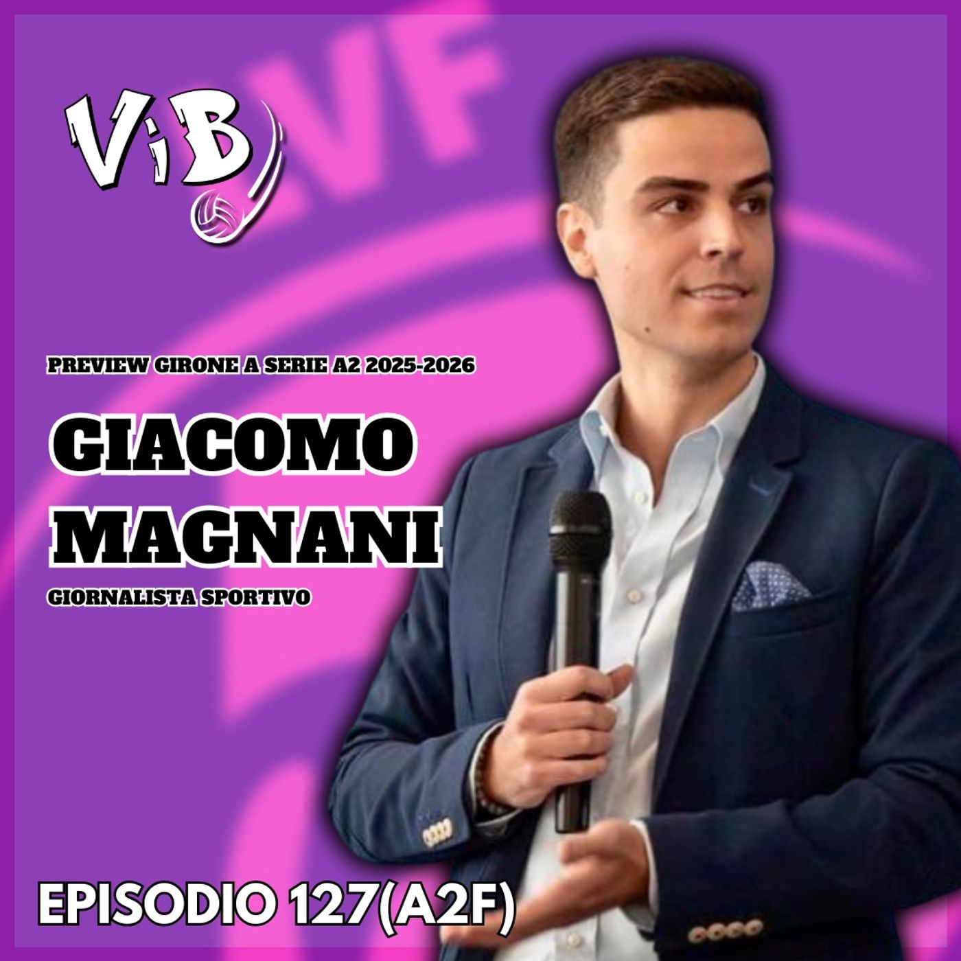 Episodio 127(A2F): Preview girone A serie A2F '25-'26 con GIACOMO MAGNANI